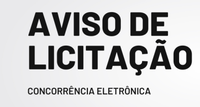 AVISO DE LICITAÇÃO: CONCORRÊNCIA ELETRÔNICA nº 001/2024